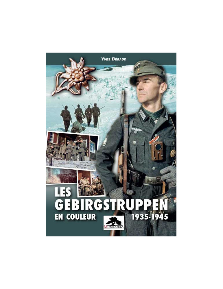 LES GEBIRGSTRUPPEN EN COULEUR 1935-1945