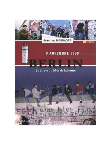 9 NOVEMBRE 1989: BERLIN, LA CHUTE DU MUR DE LA HONTE