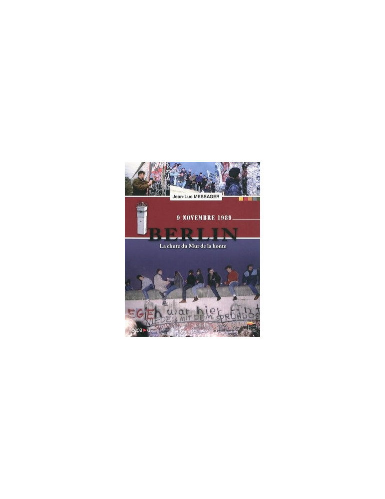 9 NOVEMBRE 1989: BERLIN, LA CHUTE DU MUR DE LA HONTE 9 NOVEMBRE 1989: BERLIN, LA CHUTE DU MUR DE LA HONTE