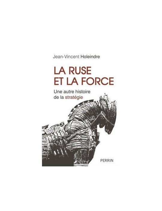 LA RUSE ET LA FORCE