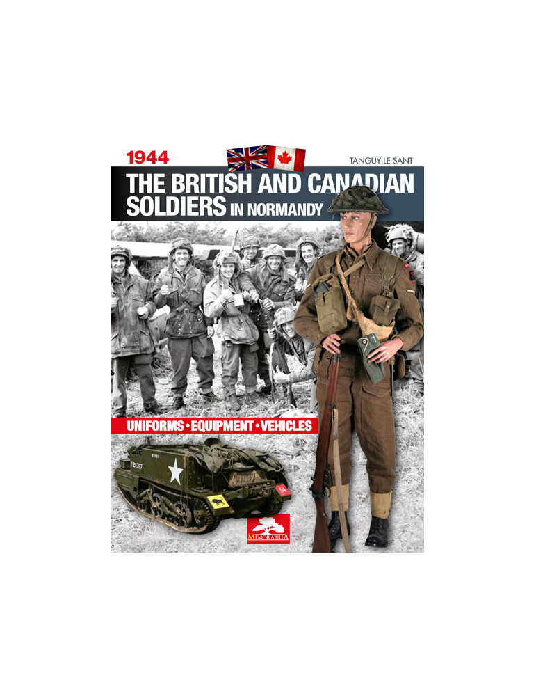 THE BRITISH AND CANADIAN SOLDIERS IN NORMANDY - ENGLISH TEXT