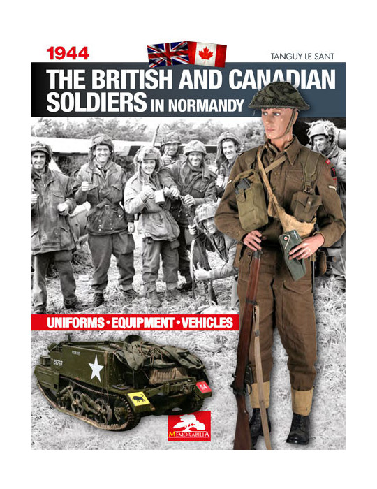 THE BRITISH AND CANADIAN SOLDIERS IN NORMANDY - ENGLISH TEXT