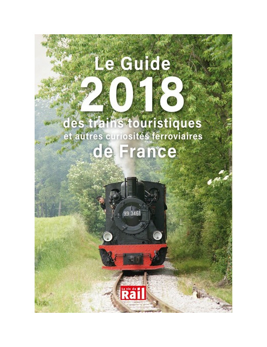 LE GUIDE 2018 DES TRAINS TOURISTIQUES