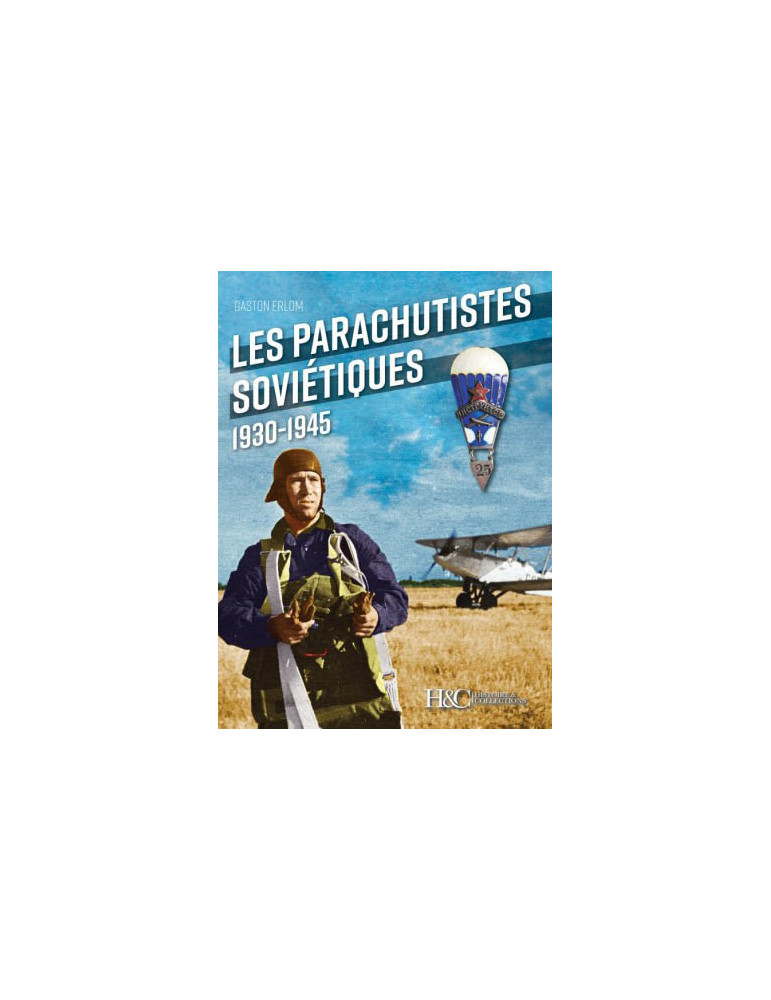 LES PARACHUTISTES SOVIETIQUES 1930-1945 LES PARACHUTISTES SOVIETIQUES 1930-1945