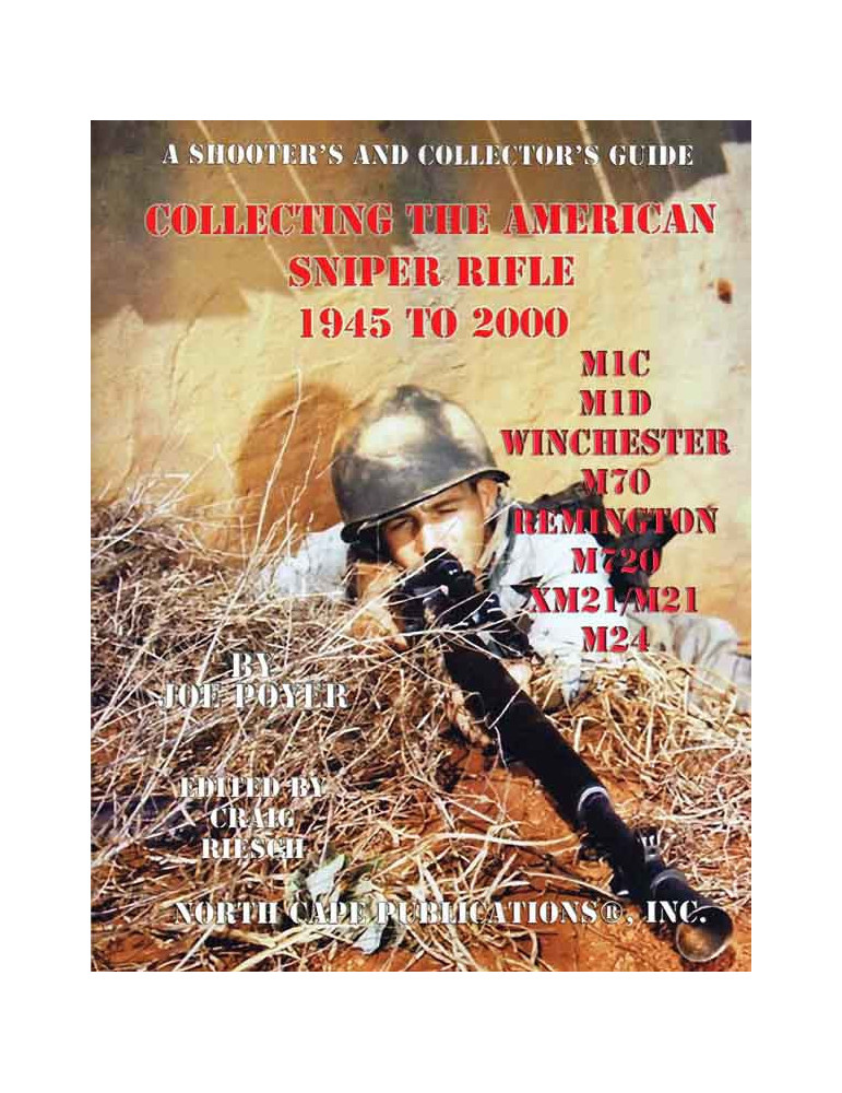 COLLECTING THE AMERICAN SNIPER RIFLE 1945 TO 2000