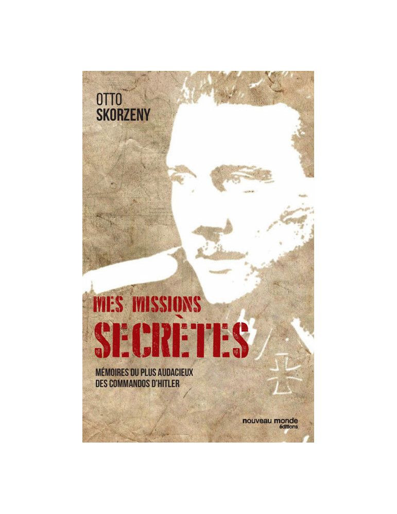 MES MISSIONS SECRETES - MEMOIRES MES MISSIONS SECRETES - MEMOIRES