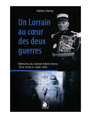 UN LORRAIN AU COEUR DES DEUX GUERRES