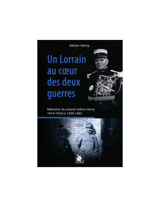 UN LORRAIN AU COEUR DES DEUX GUERRES