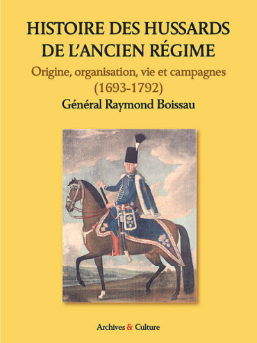 HISTOIRE DES HUSSARDS DE LÔANCIEN REGIME