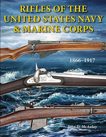 RIFLES OF THE UNITED STATES NAVY AND MARINE CORPS 1866-1917