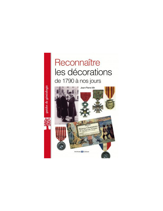 RECONNAITRE LES DECORATIONS DE 1790 A NOS JOURS