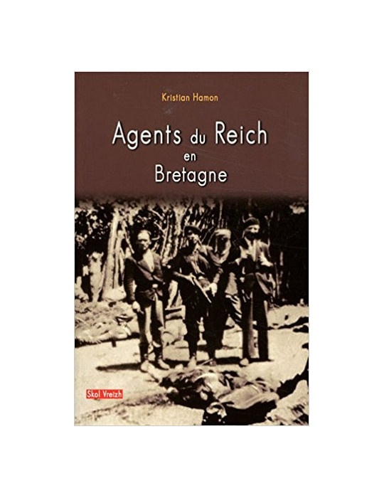 AGENTS DU REICH EN BRETAGNE