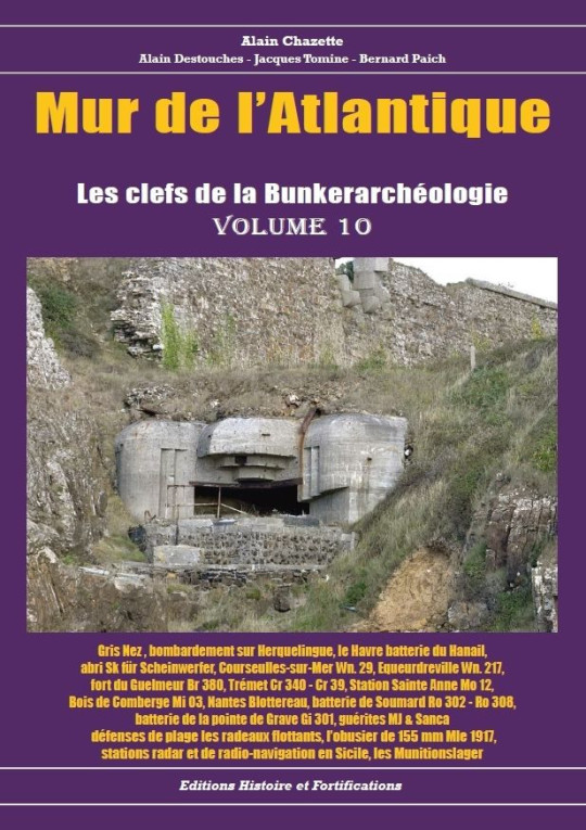 MUR DE LÔATLANTIQUE - LES CLEFS DE LA BUNKERARCHEOLOGIE VOL 10