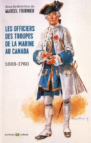 LES OFFICIERS DES TROUPES DE LA MARINE AU CANADA 1683-1760