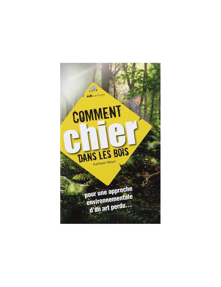 COMMENT CHIER DANS LES BOIS