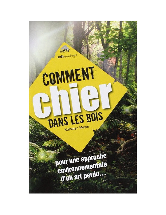 COMMENT CHIER DANS LES BOIS