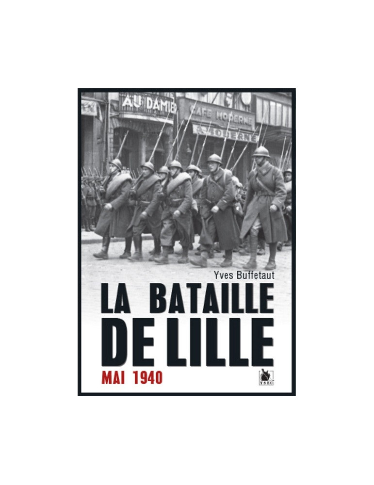LA BATAILLE DE LILLE 1940
