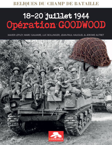 OPERATION GOODWOOD - 18-20 JUILLET 1944