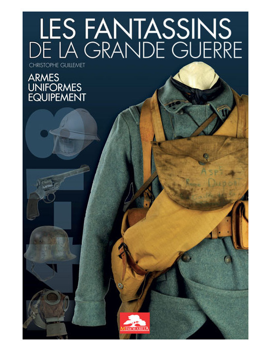 LES FANTASSINS DE LA GRANDE GUERRE