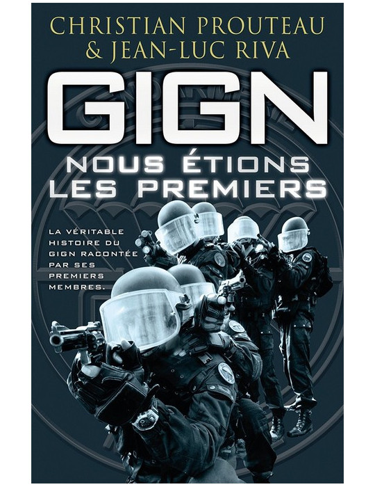 GIGN NOUS ETIONS LES PREMIERS