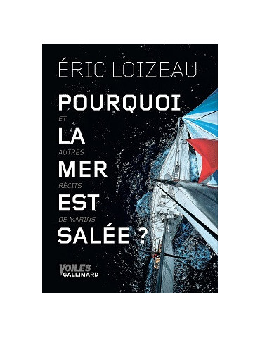 POURQUOI LA MER EST SALEE? ET AUTRES RECITS DE MARINS