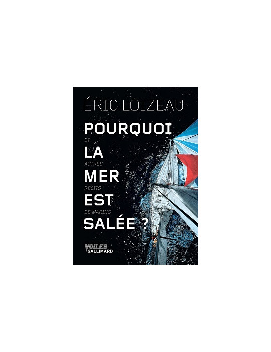 POURQUOI LA MER EST SALEE? ET AUTRES RECITS DE MARINS