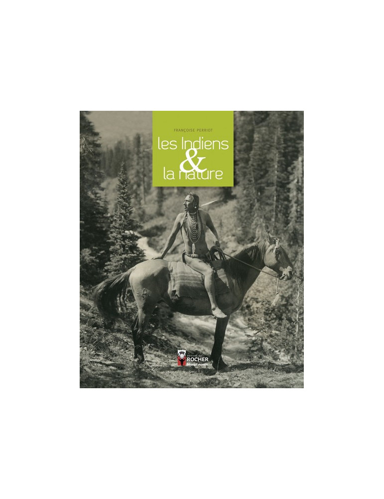 LES INDIENS ET LA NATURE LES INDIENS ET LA NATURE