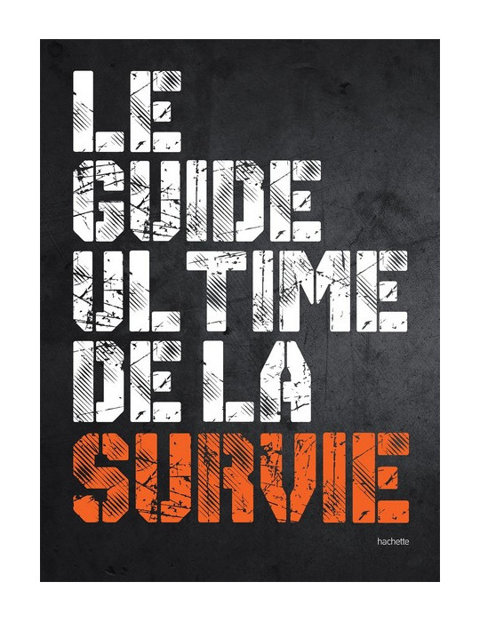 LE GUIDE ULTIME DE LA SURVIE