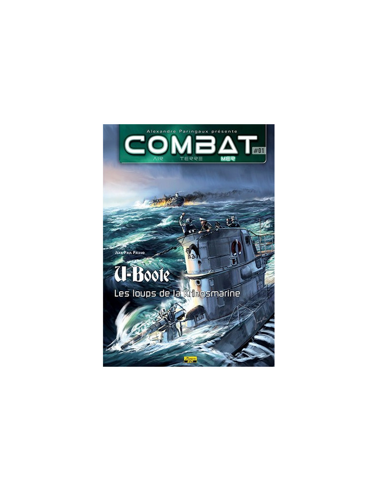 U-BOOTE LES LOUPS DE LA KRIEGSMARINE