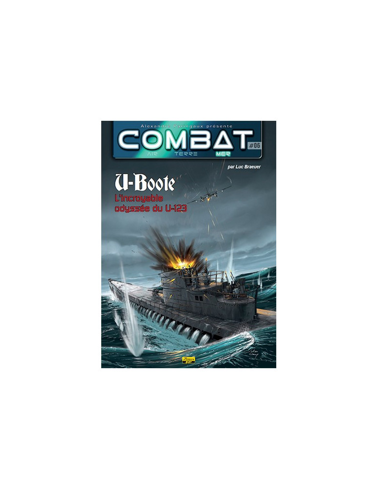 U-BOOTE LÔINCROYABLE ODYSSEE DU U-123 U-BOOTE LÔINCROYABLE ODYSSEE DU U-123