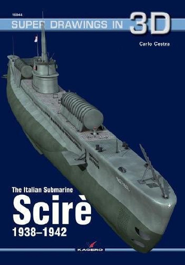 THE ITALIAN SUBMARINE SCIRE 1938-1942