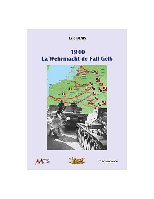 LA WEHRMACHT DE FALL GELB 1940