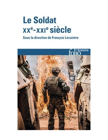 LE SOLDAT XXe-XXIe SIECLE