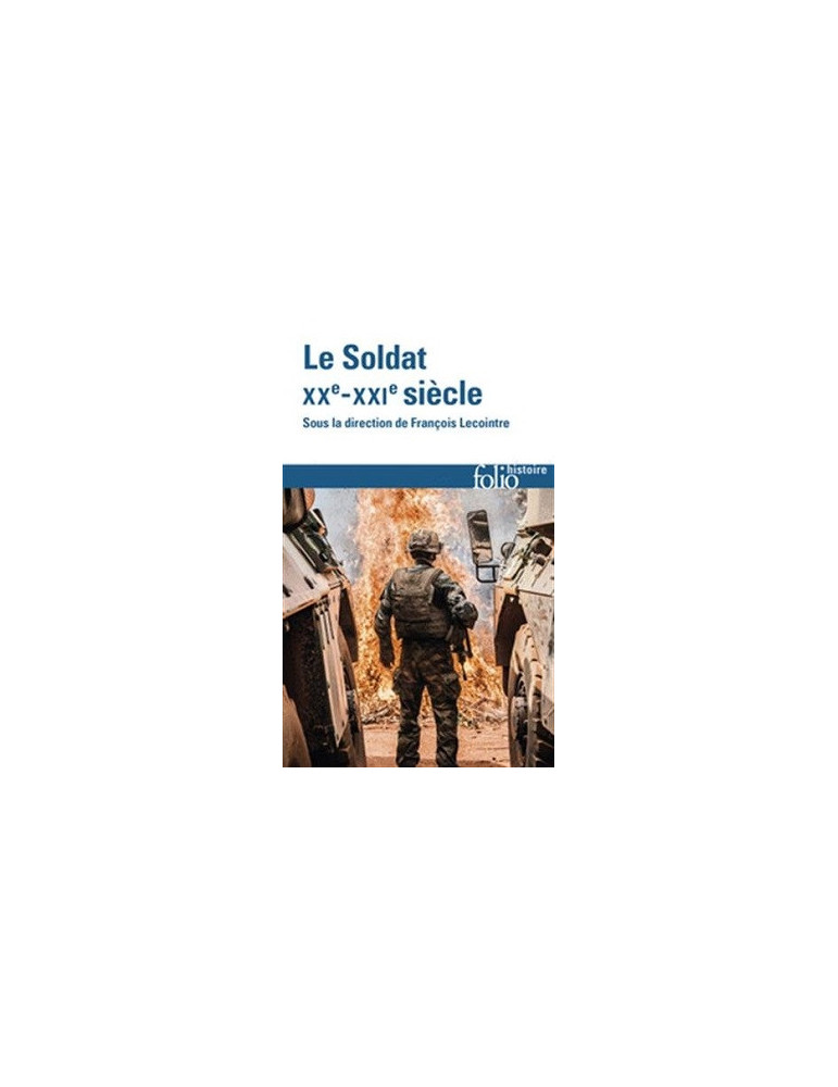 LE SOLDAT XXe-XXIe SIECLE