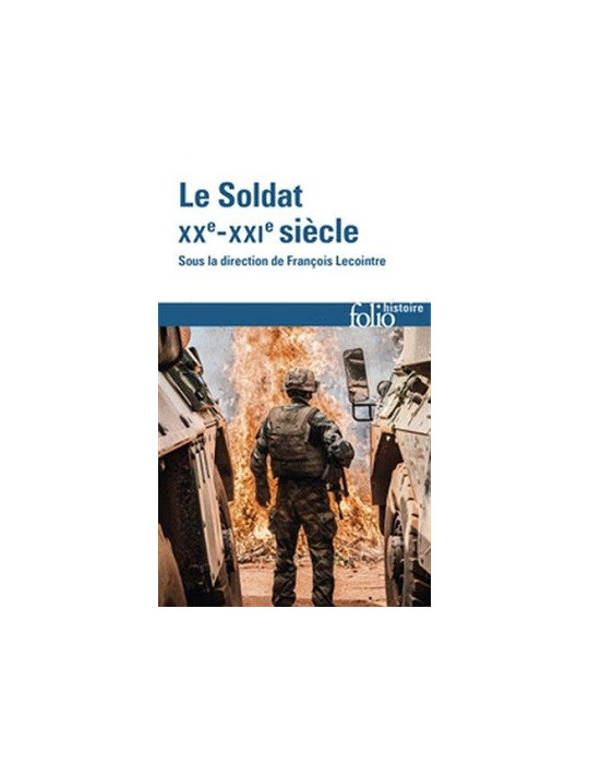 LE SOLDAT XXe-XXIe SIECLE