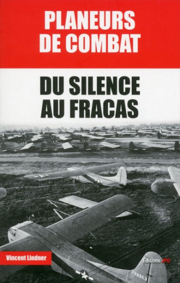 PLANEURS DE COMBAT DU SILENCE AU FRACAS