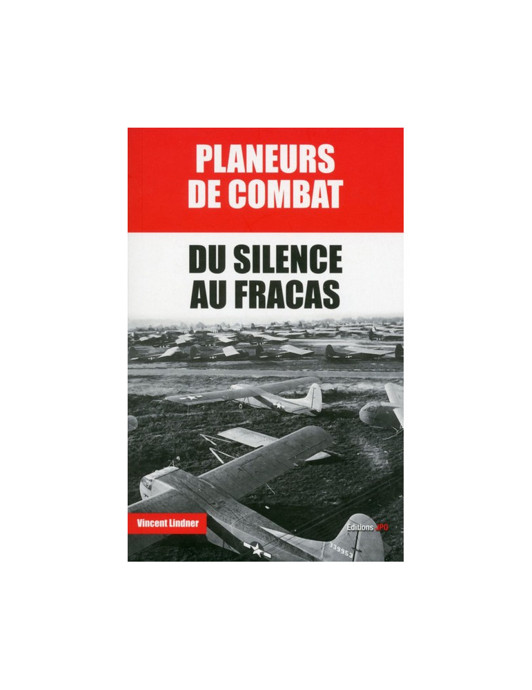 PLANEURS DE COMBAT DU SILENCE AU FRACAS