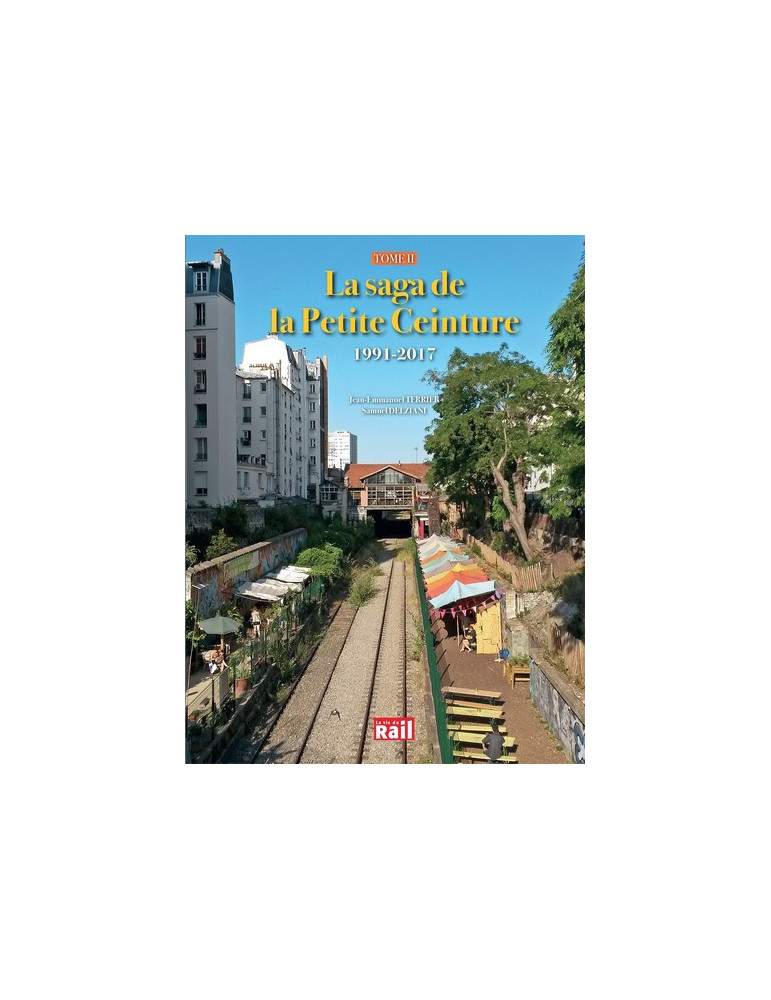 LA SAGA DE LA PETITE CEINTURE TOME 2 - 1991 2017