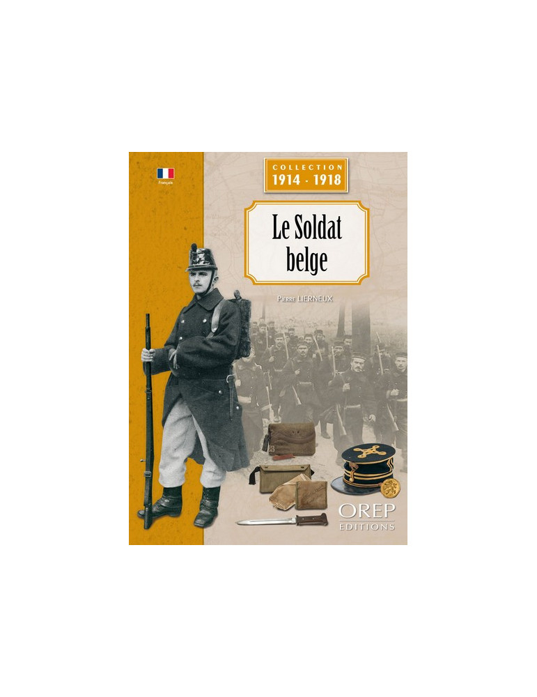 LE SOLDAT BELGE 1914-1918