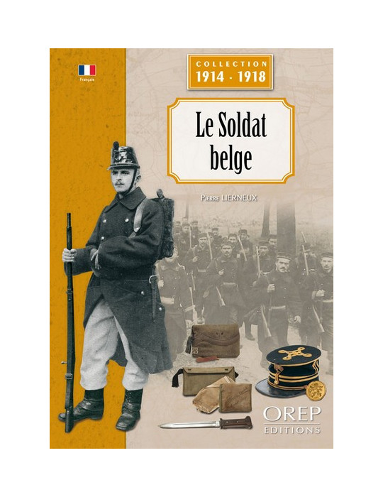 LE SOLDAT BELGE 1914-1918