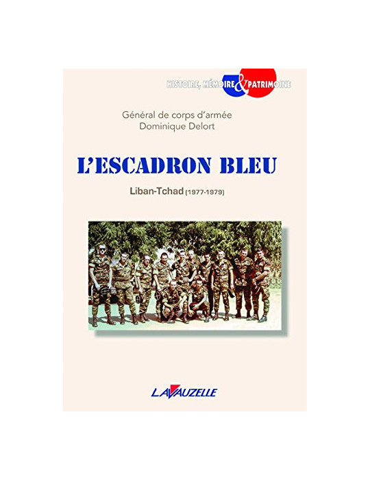 LÔESCADRON BLEU - LIBAN TCHAD 1977-1979