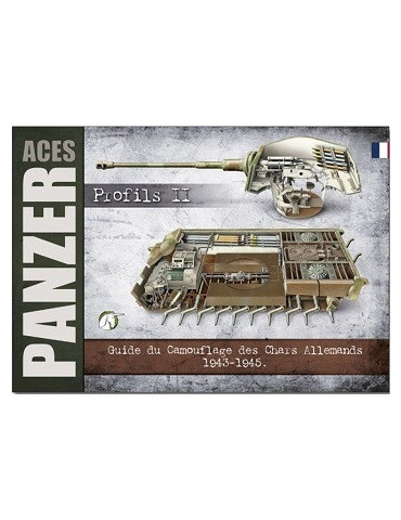 PANZERS ACES GUIDE DU CAMOUFLAGE DES CHARS ALLEMANDS 1943-1945