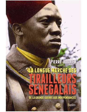 LA LONGUE MARCHE DES TIRAILLEURS SENEGALAIS