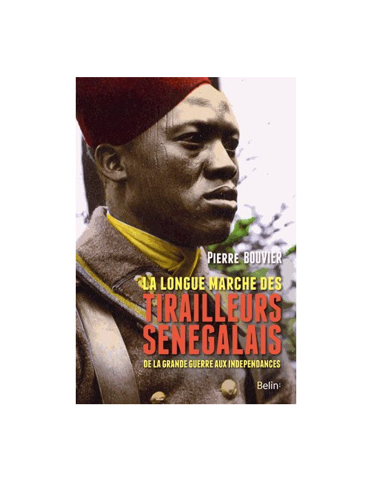 LA LONGUE MARCHE DES TIRAILLEURS SENEGALAIS