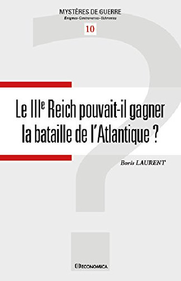 LE III EME REICH POUVAIT-IL GAGNER LA BATAILLE DÔATLANTIQUE ?