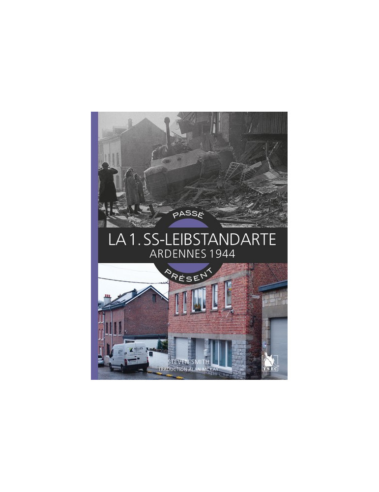 LA 1.SS LEIBSTANDARTE ARDENNES 1944 PASSE/PRESENT