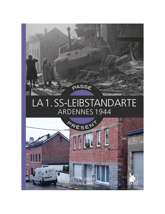 LA 1.SS LEIBSTANDARTE ARDENNES 1944 PASSE/PRESENT