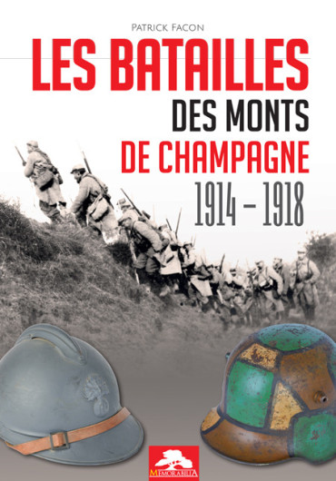 LES BATAILLES DES MONTS DE CHAMPAGNE 1914-1918