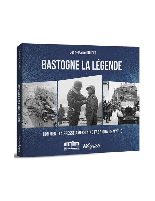 BASTOGNE LA LEGENDE