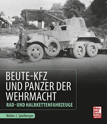 BEUTE KFZ UND PANZER DER WEHMACHT RADUNDHALBKETTENFAHRZEUGE